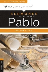 bokomslag Sermones Actuales Sobre Pablo: 112 Homilías Sobre El Libro de Los Hechos Y Sobre Las Epístolas Paulinas