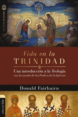 bokomslag Vida En La Trinidad: Una Introducción a la Teología Con La Ayuda de Los Padres de la Iglesia