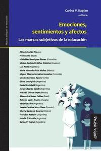 bokomslag Emociones, Sentimientos Y Afectos: Las Marcas Subjetivas de la Educación