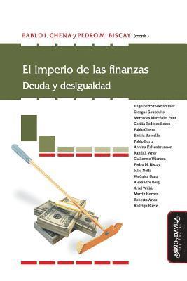 Pedro Biscay, Engelbert Stockhammer - El Imperio de Las Finanzas: Deuda Y Desigualdad, Häftad