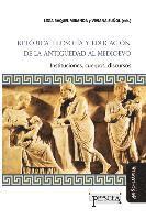 bokomslag Retórica, filosofía y educación: de la Antigüedad al Medioevo: Instituciones, cuerpos, discursos