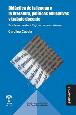 Didáctica de la lengua y la literatura, políticas educativas y trabajo docente: Problemas metodológicos de la enseñanza 1