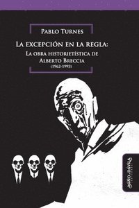bokomslag La excepción en la regla: La obra historietística de Alberto Breccia