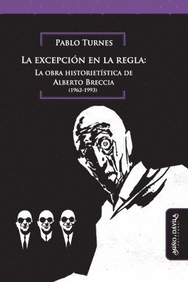 bokomslag La excepcin en la regla: la obra historietstica de Alberto Breccia