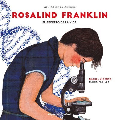 Miguel Vicente - Rosalind Franklin: El Secreto de la Vida, Inbunden