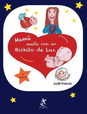 bokomslag Mamá sueña con un Bichito de Luz