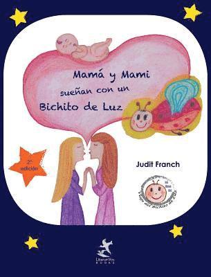 bokomslag Mamá y Mami sueñan con un Bichito de Luz