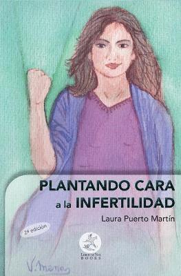 Plantando cara a la infertilidad 1