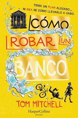 Tom Mitchell - Cómo Robar Un Banco (How to Rob a Bank - Spanish Edition), Häftad