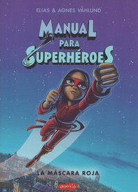 bokomslag Manual Para Superhéroes. La Máscara Roja: (Superheroes Guide: The Red Mask - Spanish Edition)
