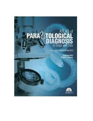 bokomslag Atlas of Parasitological Diagnosis in Dogs and Cats. Endoparasites