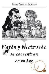 bokomslag Platon y Nietzche se encuentran en un bar