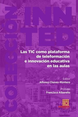 bokomslag Las TIC como plataforma de teleformacin e innovacin educativa en las aulas