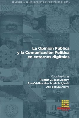 Opinión Pública y la Comunicación Política en entornos digitales 1