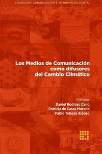 bokomslag Los Medios de Comunicacin como difusores del Cambio Climtico