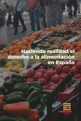 bokomslag Haciendo realidad el derecho a la alimentacin en Espaa