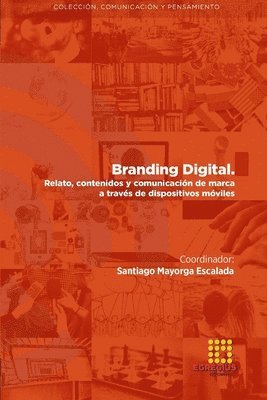 bokomslag BRANDING DIGITAL. Relato, contenidos y comunicacin de marca a travs de dispositivos mviles