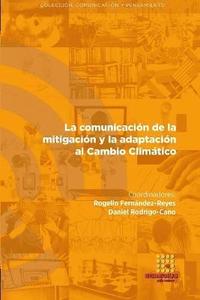 bokomslag La comunicacin de la mitigacin y la adaptacin al Cambio Climtico