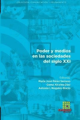 Poder y medios en las sociedades del siglo XXI 1