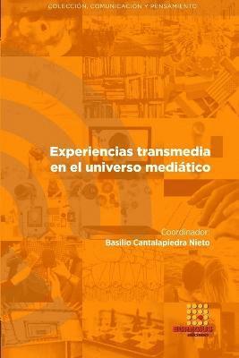 Basilio Cantalapiedra Nieto, Nereida Cea Esteruelas, David Polo Serrano - Experiencias transmedia en el universo mediático, Häftad