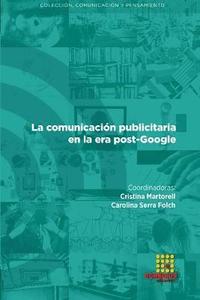 bokomslag La comunicacin publicitaria en la era post-Google