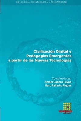 Civilización Digital y Pedagogías Emergentes a partir de las Nuevas Tecnologías