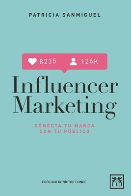 Patricia Sanmiguel - Influencer Marketing, Häftad
