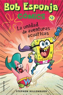 bokomslag Bob Esponja Comics 2/ Spongebob Comics 2: La Unidad de Aventuras Acuaticas/ Aquatic Adventurers, Unite!