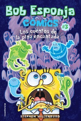 bokomslag Bob Esponja 3 Los Cuentos de la Piña Encantada / Spongebob 3 Tales from the Haunted Pineapple = Spongebob Comics: Book 3: Tales from the Haunted Pinea