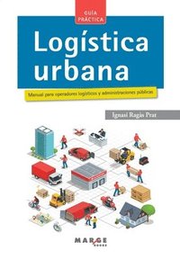 bokomslag Logstica urbana. Manual para operadores logsticos y administraciones pblicas