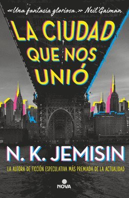 N. K. Jemisin - La Ciudad Que Nos Unió / The City We Became, Häftad