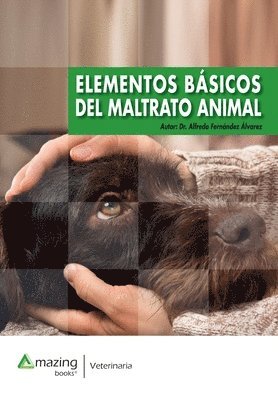 bokomslag Elementos Básicos del Maltrato Animal