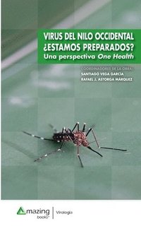 bokomslag Virus del Nilo Occidental Estamos Preparados? Una Perspectiva One Health