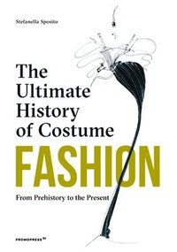 bokomslag Fashion: The Ultimate History of Costume