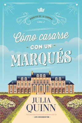 Como Casarse Con Un Marques (Agentes de la Corona 2) 1