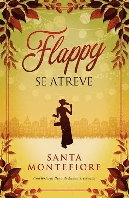 Santa Montefiore - Flappy Se Atreve, Häftad. Tillgänglighet: Lägg i varukorg