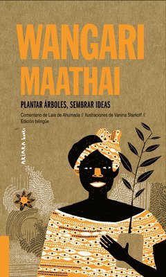 Laia De Ahumada - Wangari Maathai: Plantar Árboles, Sembrar Ideas Volume 5, Häftad