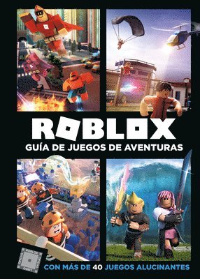 bokomslag Roblox: Guía de Juegos de Aventuras: Con Más de 40 Juegos Alucinantes = Roblox Top Adventure Games