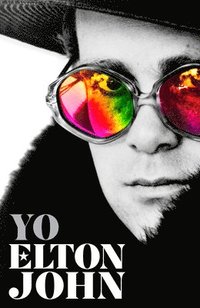 bokomslag Yo. Elton John / Me: Elton John. Official Autobiography