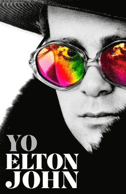 Yo. Elton John / Me: Elton John. Official Autobiography 1