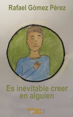 Rafael Gómez Pérez, Bibliotecaonline Sl - Es inevitable creer en alguien, Häftad