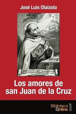 José Luis Olaizola, Bibliotecaonline, BibliotecaOnline - amores de San Juan de la Cruz, Häftad