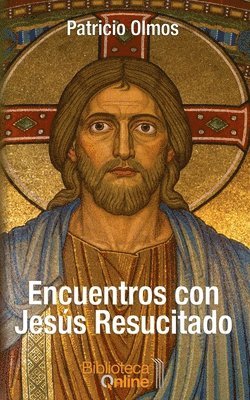 Patricio Olmos, Bibliotecaonline Sl - Encuentros con Jesús Resucitado, Häftad