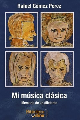 Rafael Gómez Pérez, Bibliotecaonline Sl - Mi música clásica, Häftad