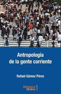 bokomslag ANTROPOLOGIA DE LA GENTE CORRIENTE