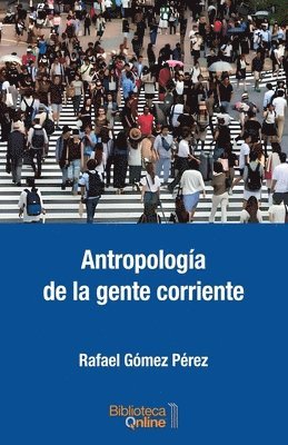 Rafael Gómez Pérez - Antropología de la gente corriente, Häftad