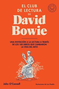 bokomslag El Club de Lectura de David Bowie / Bowie's Bookshelf: The Hundred Books That Changed David Bowie's Life