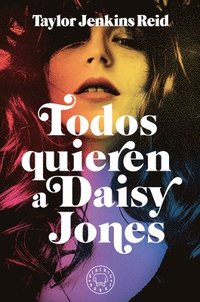 bokomslag Todos Quieren a Daisy Jones / Daisy Jones & the Six