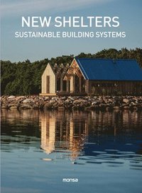 bokomslag New Shelters: Sustainable Buildings Systems