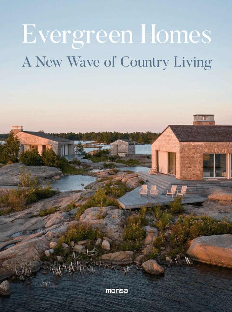 Monsa Publications - Evergreen Homes, Inbunden